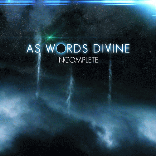 As Words Divine : Incomplete